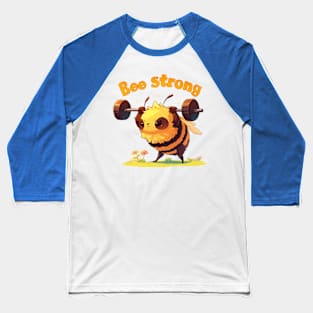 bee stong Baseball T-Shirt